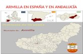 ARMILLA EN ESPAÑA Y EN ANDALUCÍA. MUNICIPIO DE ARMILLA Ubicación del municipio de Armilla Armilla es un pueblo perteneciente a la provincia de Granada.
