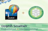 Dolphin Smalltalk Productividad + Interoperabilidad + ®