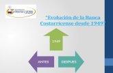 “Evolución de la Banca Costarricense desde 1949”.