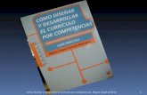 1 Cómo diseñar y desarrollar el currículo por competencias. Miguel Ángel Jiménez.
