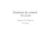 Sistemas de control TI-2233 Miguel Rodríguez 4ª clase.