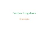 Verbos Irregulares El pretérito. Verbos irregulares en el Pretérito No accents unless there is a spell change No stem changes Each irregular verb has.