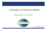 Creando un Club de Calidad Capacitación de Oficiales Karla Ramírez Amezcua Veracruz English Toastmasters.