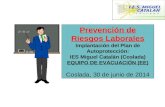 Plan de Autoprotección Equipo de Evacuación (EE) Prevención de Riesgos Laborales Implantación del Plan de Autoprotección: IES Miguel Catalán (Coslada)