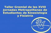 Taller Gremial de las XVIII Jornadas Metropolitanas de Estudiantes de Kinesiología y Fisiatría.