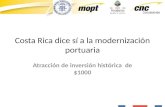 Costa Rica dice sí a la modernización portuaria Atracción de inversión histórica de $1000.