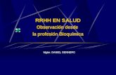 RRHH EN SALUD Observación desde la profesión Bioquímica Mgter. DANIEL GENNERO.
