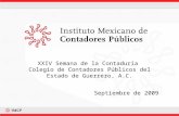 Septiembre de 2009 XXIV Semana de la Contaduría Colegio de Contadores Públicos del Estado de Guerrero, A.C.