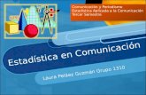 Comunicación y Periodismo Estadística Aplicada a la Comunicación Tercer Semestre Comunicación y Periodismo Estadística Aplicada a la Comunicación Tercer.