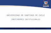 UNIVERSIDAD DE SANTIAGO DE CHILE INDICADORES INSTITUCIONALES DIRECCION DE ESTUDIOS Y ANÁLISIS INSTITUCIONAL.