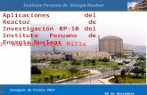 Diapositiva 1 de 49 XV Simposio Nacional de Estudiantes de Fisica 14 de Noviembre 2011 Instituto Peruano de Energía Nuclear Aplicaciones del Reactor de.