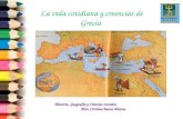 La vida cotidiana y creencias de Grecia Historia, Geografía y Ciencias Sociales Miss Cristina Beiza Abarca.