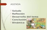 AGENDA  Saludo  Reflexión  Desarrollo del tema  Conclusión  Dinámica.
