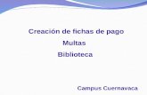 I II III IV V Creación de fichas de pago Multas Biblioteca Campus Cuernavaca.
