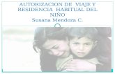 AUTORIZACION DE VIAJE Y RESIDENCIA HABITUAL DEL NIÑO Susana Mendoza C.