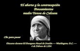 El aborto y la contracepción Pensamientos madre Teresa de Calcuta El aborto y la contracepción Pensamientos madre Teresa de Calcuta Discurso durante El.