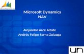 Microsoft Dynamics NAV Alejandro Arce Alzate Andrés Felipe Serna Zuluaga.