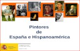 Pintores de España e Hispanoamérica Pintores de habla hispana En esta presentación conocerás a algunos de los pintores más famosos de la de España y.