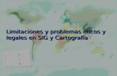 Limitaciones y problemas éticos y legales en SIG y Cartografía.