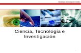 Metodología de Investigación Científica Ciencia, Tecnología e Investigación 1.
