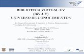 BIBLIOTECA VIRTUAL UV (BiV-UV) UNIVERSO DE CONOCIMIENTOS 4o. Congreso Internacional de Ingeniería en Sistemas Computacionales: Tecnologías de la Información.