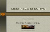 Www.monroyasesores.com.mx1 LIDERAZGO EFECTIVO PRESENTADO POR Monroy Asesores S.C.