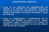 GEOGRAFÍA URBANA Tema 10. EL PROCESO DE URBANIZACIÓN EN ESPAÑA Y EL SISTEMA DE CIUDADES. Principales etapas del proceso de urbanización en España. El sistema.