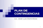 1 PLAN DE CONTINGENCIAS Lic. José Luis Dominikow.