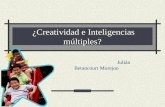 ¿Creatividad e Inteligencias múltiples? Juliàn Betancourt Morejon.