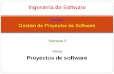 Ingeniería de Software Unidad I Gestión de Proyectos de Software Proyectos de software Tema Semana 3.