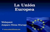 La Unión Europea Webquest Amparo Mena Murugarren © .