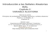 1 Introducción a las Señales Aleatorias ISAL Capítulo 2: VARIABLE ALEATORIA Material de partida: Principios de probabilidad, variables aleatorias y señales.