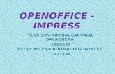 OPENOFFICE - IMPRESS YULEISVY XIMENA CARVAJAL BALAGUERA 1222697 NELSY MILENA BUITRAGO GONZALEZ 1222794.