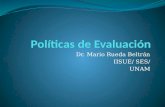 Dr. Mario Rueda Beltrán IISUE/ SES/ UNAM. Propósitos fortalecer una cultura de evaluación más participativa y a proporcionar elementos para alentar trabajos.