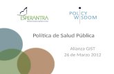 Política de Salud Pública Alianza GIST 26 de Marzo 2012.