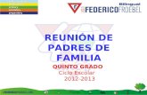 REUNIÓN DE PADRES DE FAMILIA QUINTO GRADO Ciclo Escolar 2012-2013.