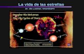 La vida de las estrellas Dr. Jim Lochner, NASA/GSFC.