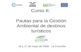16 y 17 de mayo de 2008 - La Coronilla Curso II: Pautas para la Gestión Ambiental de destinos turísticos.