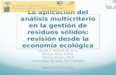La aplicación del análisis multicriterio en la gestión de residuos sólidos: revisión desde la economía ecológica Claudia C. Peña M. Ph. D (c) Mario A.