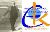 PADRE DOMINGO SOLÁ Y CALLARISSA FUNDADOR DE LA O.MISIONERA EKUMENE.