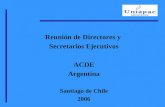 Reunión de Directores y Secretarios Ejecutivos ACDE Argentina Santiago de Chile 2006.