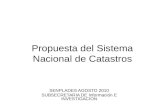 Propuesta del Sistema Nacional de Catastros SENPLADES AGOSTO 2010 SUBSECRETARIA DE Información E INVESTIGACION.