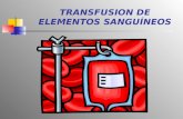 TRANSFUSION DE ELEMENTOS SANGUÍNEOS ANTECEDENTES HISTÓRICOS Los egipcios la utilizaban la sangre como baños de resucitación y rejuvenecimiento, y la.