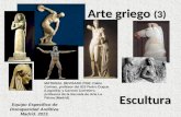 Arte griego (3) Escultura MATERIAL REVISADO POR: Pablo Colinas, profesor del IES Pedro Duque (Leganés) y Carmen Carretero, profesora de la Escuela de Arte.