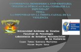 Universidad Autónoma de Sinaloa Facultad de Psicología Laboratorio de Estudios Psicosociales de la Violencia Isaac Tomas Guevara Martínez Hiram Reyes Sosa.