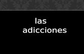 Las adicciones. ADICCION AL TABACO A LAS TACHAS.