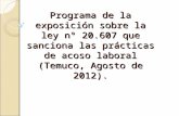 Programa de la exposición sobre la ley n° 20.607 que sanciona las prácticas de acoso laboral (Temuco, Agosto de 2012).