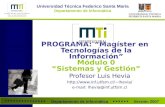 Universidad Técnica Federico Santa María Departamento de Informática Departamento de Informática Versión 2007 PROGRAMA: “Magíster en Tecnologías de la.