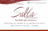 SECRETARIA DE TURISMO DE LA PROVINCIA DE SALTA MINISTERIO DE CULTURA Y TURISMO.
