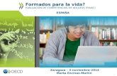Zaragoza – 3-noviembre-2014 Marta Encinas-Martín Formados para la vida? EVALUACIÓN DE COMPETENCIAS DE ADULTOS (PIAAC) ESPAÑA 0.